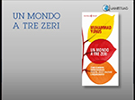 Un mondo a tre zeri. Come eliminare definitivamente povertà, disoccupazione e inquinamento