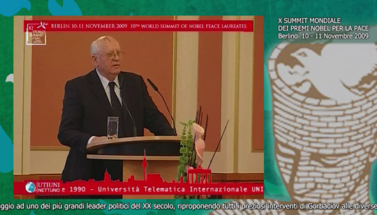 Dal 10th WORLD SUMMIT OF NOBEL PEACE LAUREATES - estrapolazione intervento di Michail Gorbachev