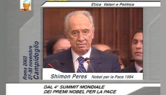 IV SUMMIT MONDIALE DEI PREMI NOBEL PER LA PACE - Etica Valori e Politica - Intervento Shimon Peres
