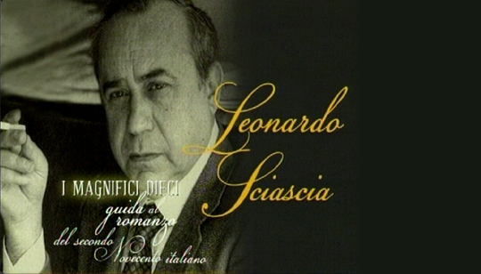 I magnifici dieci. Guida al romanzo del secondo novecento italiano - Leonardo Sciascia: A ciascuno il suo