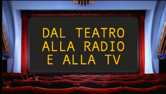 Corso di Discipline dello Spettacolo - Lezione n. 14: Teatro, radio e televisione