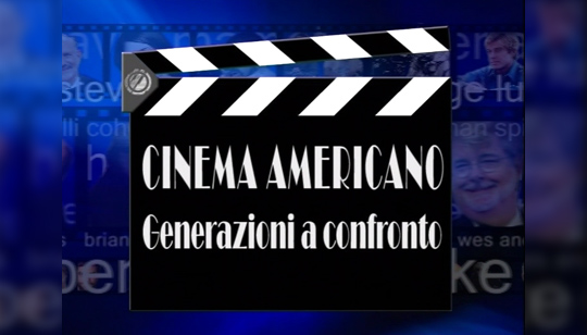 Cinema Americano. Generazioni a confronto