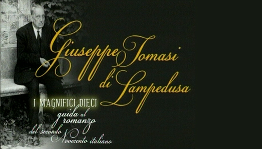 I magnifici dieci. Guida al romanzo del secondo novecento italiano - Giuseppe Tomasi di Lampedusa: 