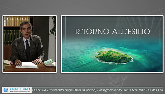 ATLANTE IDEOLOGICO DEL 900 - LE LETTERE E LE ARTI: Lezione 7 - Ritorno all’esilio