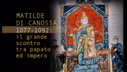 Matilde di Canossa: Il grande scontro tra papato e impero