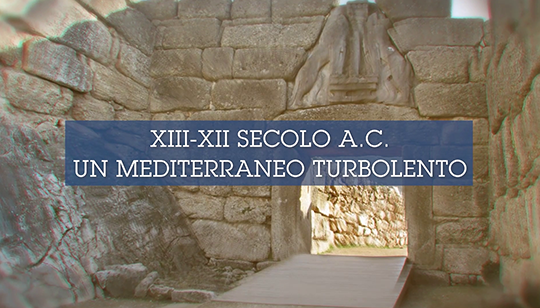Lezione 4: XIII-XII secolo a.C. Un Mediterraneo turbolento