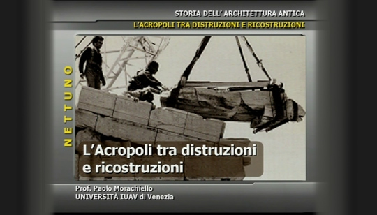 Lezione 6: L'acropoli tra distruzioni e ricostruzioni