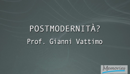 ATLANTE IDEOLOGICO DEL 900 - IL PENSIERO FILOSOFICO Postmodernita'?  